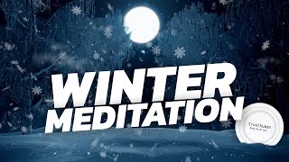 Winter Meditation - Calm Yourself With Snowflakes