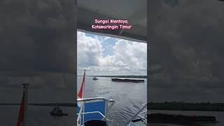 Sungai Mentaya #shorts #reels #sampit #kotim #kotawaringintimur #borneo #kalimantan #fyp #viral