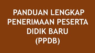 Panduan Lengkap Penerimaan Peserta Didik Baru (PPDB) Jenjang TK, SD, SMP, SMA, dan SMK