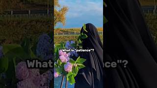 Patience 😌||#islam #islamic #inshii #viralvideo #muslimwomen #muslim #recommended #trendingshorts