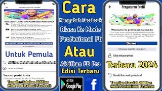 Cara Mengubah Facebook Biasa Ke Mode Professionals || Cara Aktifkan FB pro Untuk Pemula Terbaru 2024