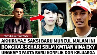 AKHIRNYA! MUNCUL SAKSI BARU, BNGKR KRONOLOGI KMTIAN VINA & EKY, KASUS VINA CIREBON