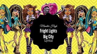 monster high fright lights , big city lyrics