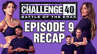 The Challenge Battle of the Eras Episode 9 Recap #TheChallenge #TheChallenge40