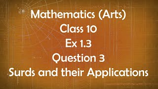 Class 10th General Maths Arts Group Ex 1.3 Question 3 Surds and their Applications