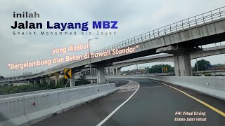 Juli-2024: Melintasi Layang MBZ sepanjang 36,4 Km - 4K Driving - Jalan Virtual