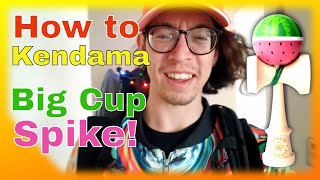 How To Kendama - Big Cup to Spike (Tips, Drills, and a Challenge)