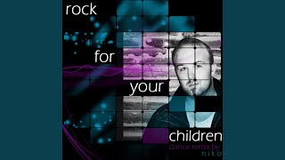 Rock for Your Children (Dance Remix)