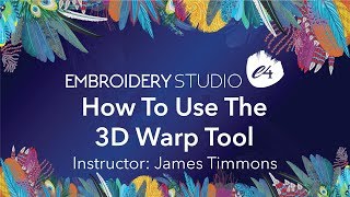 How To Use The 3D Warp Tool In EmbroideryStudio e4