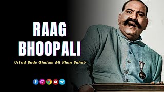 Ustad Bade Ghulam Ali Khan Saheb Ji | Raag Bhoopali | Music Of India | Hindustani Classical |