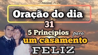 Oração do dia 31 de Julho - 5 Princípios para um casamento feliz - Pastor Fábio Amaral.