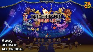 【Theatrhythm Final Bar Line】Away Ultimate All Critical