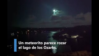 miren un meteorito ilumina un lago en misuri