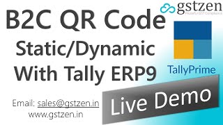 GST E-invoice: B2C Dynamic QR Code and Static QR Code, B2C QR Code in Tally with GSTZen Connector.