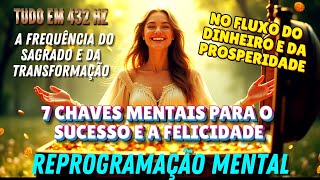 💲 AFIRMAÇÕES e DECRETOS: 7 CHAVES MENTAIS para o SUCESSO FINANCEIRO, FELICIDADE e PROSPERIDADE!