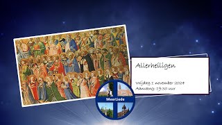 Hoogfeest van Allerheiligen - eucharistieviering - vrijdag 1 november 2024