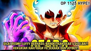 OP 1123 - RESMI! EPIC! LUFFY BANGKITKAN GEAR 6 DI ELBAF! KEKUATAN HAKI RAJA YG SETARA JOYBOY!