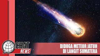 Benda Diduga Meteor Jatuh Gemparkan Warga Sungai Lilin - Chatnews 13 Juni 2024