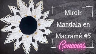 Tutoriel Macramé — Miroir Mandala en Macramé #5 — Intermédiaire + CONCOURS !