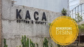 Kaca Coffee & eatry, Kafe yang nyaman untuk Nongkrong