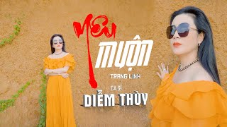 Yêu Muộn  | Diễm Thùy