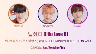 MONSTA X (WONHO × MINHYUK × KIHYUN Ver.) - 널하다 (I Do Love U) (Color Coded Han/Rom/Eng/Esp Lyrics)