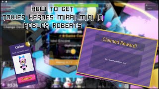 [ROBLOX]HOW TO GET TOWER HEROES MIRAI MINI IN ROBLOX ROBEATS