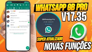 CHEGOU! NOVO WHATSAPP GB PRO V17.35 SUPER ATUALIZADO 2023 ANTIBAN (AlexMods)