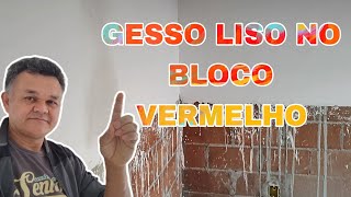 GESSO LISO NO BLOCO VERMELHO 👍