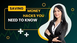 Saving Money Hacks You Need to Know