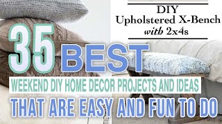 35 Best Weekend DIY Home Decor Projects and Ideas That Are Easy and Fun To Do