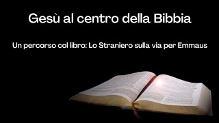 Gesù al centro della Bibbia (pt 2)