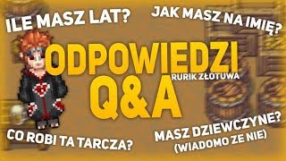 Odpowiedzi do Q&A - Rurik Margonem [TARHUNA]