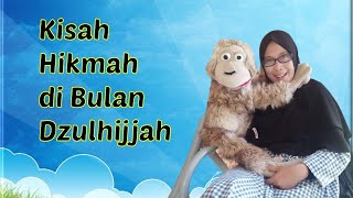 Kisah Hikmah di Bulan Dzulhijjah Bersama Kak Dini