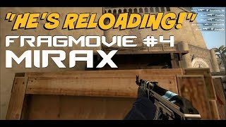 CSGO - "He's Reloading!" Fragmovie #4