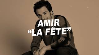 Amir - La fête (Paroles)