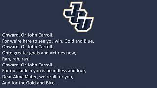 John Carroll University's Fight Song, "Onward, On John Carroll"