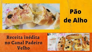 Receita inédita - Pão de Alho - Igualzinho (melhor) do que aquele que você compra no supermercado.