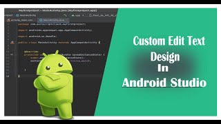 How to Design Custom Edit Text in a Android Studio.