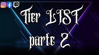 Tier List Parte 2!