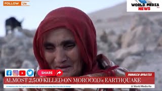 Morocco Earthquake Death Toll Tragedy Hits 2,500 People Killed Others On Streets looking Survival