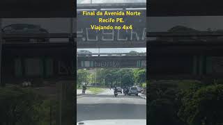 Final da Avenida Norte Recife PE.