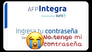 Cómo ingresar a tu cuenta AFP Integra si no tienes la contraseña