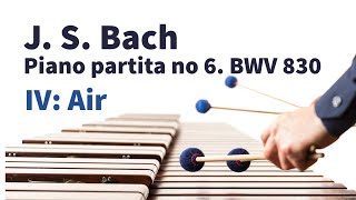 J. S. Bach: Piano Partita no. 6 in E minor, BWV 830 - IV: Air (for marimba solo)