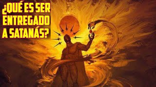 ¿Qué es ser entregado a Satanás (Lucifer)? - 2023 - Adonay Mendoza🦁🐺