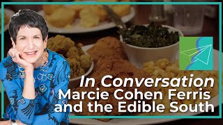 In Conversation: Marcie Cohen Ferris and the Edible South (Southern & Jewish Episode 20)