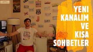 YENİ KANALIM VE PROJELERİM&KISA SOHBET #VLOG1