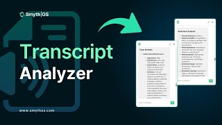 SmythOS - Transcript Analyzer