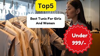 Top5 Best Tunic For Women Under 999/- For Girls And Women Available on Amazon fyp #homemakersakhi