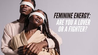 Feminine School: Are You are Lover or a Fighter?